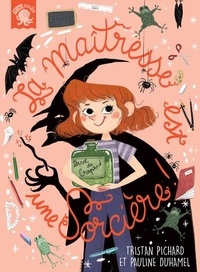 Livre en ligne à télécharger gratuitement La maîtresse est une sorcière par Tristan Pichard, Pauline Duhamel