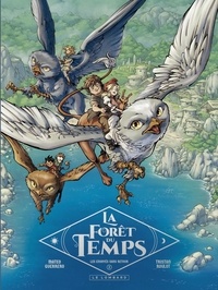 Tristan Roulot et  Guerrero - La Forêt du temps - Tome 2 - Les envoyés sans retour.