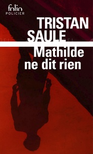 Tristan Saule - Chroniques de la place carrée Tome 1 : Mathilde ne dit rien.