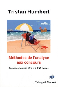 Tristan Thumbert - Méthodes de l'analyse aux concours - Exercices corrigés. Oraux X-ENS-Mines.