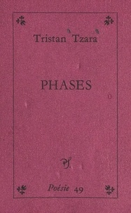 Tristan Tzara - Phases.