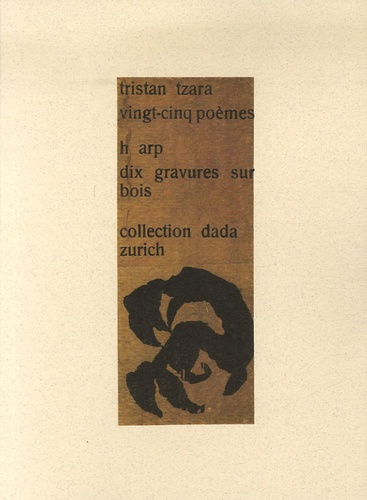 Tristan Tzara et Hans Arp - Vingt-cinq poèmes, dix gravures sur bois.