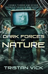 Dark Forces of Nature