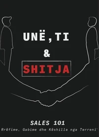 Unë, Ti  &amp;  Shitja