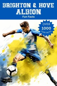 Brighton &amp; Hove Albion Fun Facts