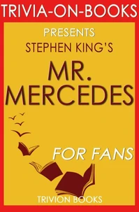 Mr. Mercedes: A Novel By Stephen King (Trivia-On-Books)