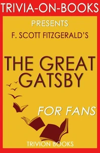 The Great Gatsby by F. Scott Fitzgerald (Trivia-On-Books)