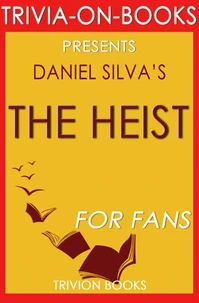 The Heist by Daniel Silva (Trivia-on-Book)