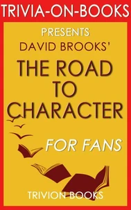 The Road to Character: by David Brooks (Trivia-On-Books)