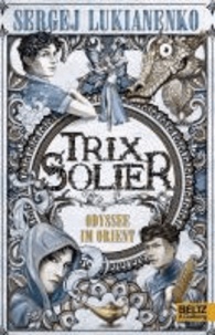 Trix Solier - Odyssee im Orient.