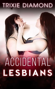  Trixie Diamond - Accidental Lesbians.