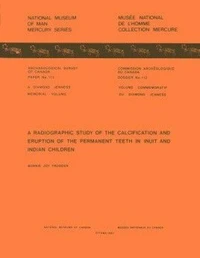 Radiographic Study of the Calcification and Eruption of the Permanent Teeth in Inuit and Indian Children