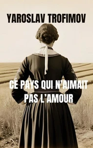 Ce pays qui n'aimait pas l'amour