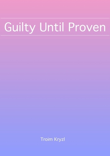  Troim Kryzl - Guilty Until Proven - Dime Novels, #1.