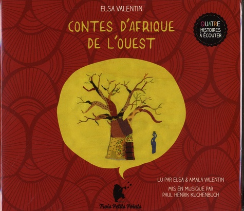 Elsa Valentin - Contes d'Afrique de l'Ouest. 1 CD audio
