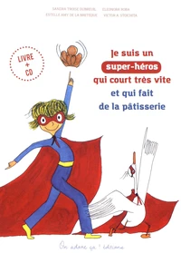 Je suis un super-héros qui court très vite et qui fait de la pâtisserie
