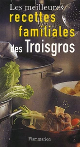 Les Meilleures Recettes Familiales Des Troisgros