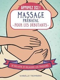 Massage prénatal pour les débutants