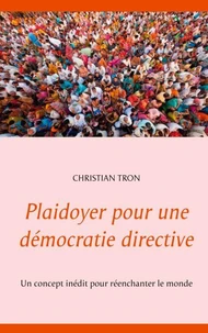 Plaidoyer pour une démocratie directive