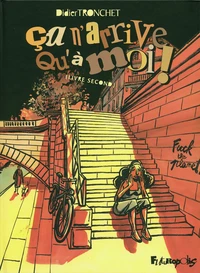 Ca n'arrive qu'à moi Tome 2