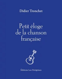 Petit éloge de la chanson française