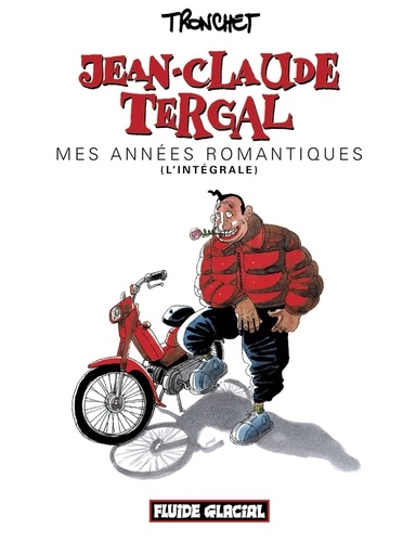  Tronchet - Jean-Claude Tergal : Mes années romantiques - L'intégrale.