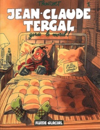  Tronchet - Jean-Claude Tergal Tome 1 : Jean-Claude Tergal garde le moral !.