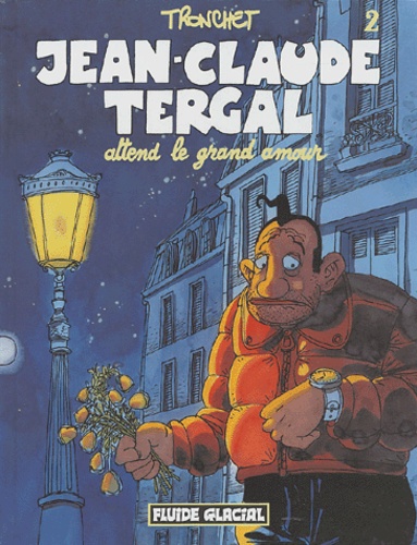  Tronchet - Jean-Claude Tergal Tome 2 : Attend le grand amour.
