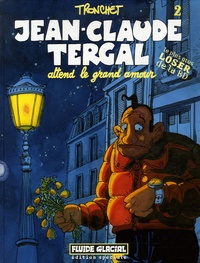  Tronchet - Jean-Claude Tergal Tome 2 : Jean-Claude Tergal attend le grand amour - Edition spéciale.