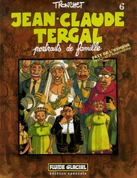  Tronchet - Jean-Claude Tergal Tome 6 : Portraits de famille - Edition spéciale.