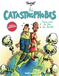  Tronchet - Les Catastrophobes.