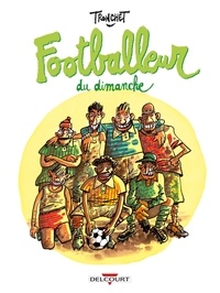  Tronchet - Les Petits traités dessinés Tome 2 : Footballeur du dimanche.