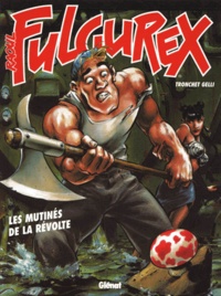  Tronchet - Raoul Fulgurex Tome 3 : Les Mutines De La Revolte.