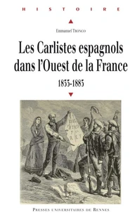 Les Carlistes espagnols dans l'Ouest de la France (1833-1883)