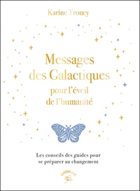 Messages des galactiques pour l'éveil de l'humanité