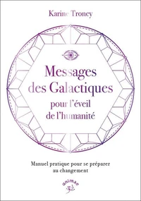 Messages des galactiques pour l'éveil de l'humanité