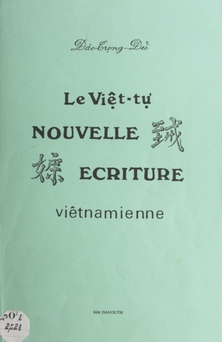 Le việt-tụ'. Nouvelle écriture viêtnamienne