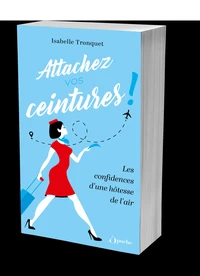Attachez vos ceintures !