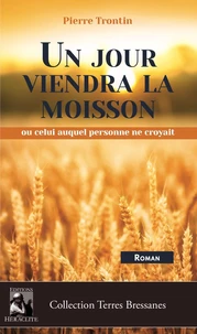 Un jour viendra la moisson