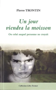 Un jour viendra la moisson