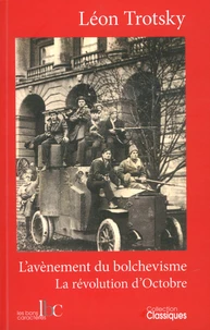L'avènement du bolchevisme ; La révolution d'Octobre