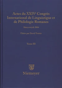 Actes du XXIVe Congrès International de Linguistique et de Philologie Romanes