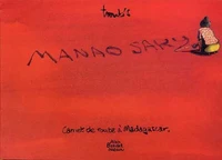 Manao Sary Carnet de route à Madagascar