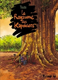  Troubs - Le royaume des Kapokiers.