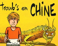  Troubs - Troub's en Chine.