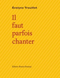 Il faut parfois chanter