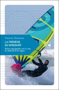 La frénésie du windsurf