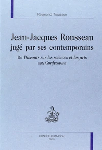 Jean-Jacques rousseau jugé par ses contemporains.