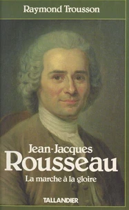 Jean-Jacques Rousseau  Tome 1