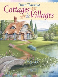 Paint Charming Cottages &amp; Villages
